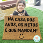 Tapete Entrada NA CASA DOS AVÓS OS NETOS É QUE MANDAM Personalizado - Thumbnail 2