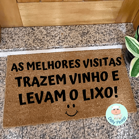 Tapete Entrada AS MELHORES VISITAS TRAZEM VINHO E LEVAM O LIXO Personalizado