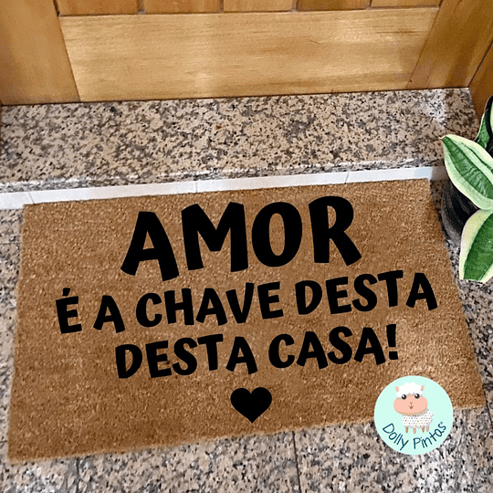 Tapete Entrada O AMOR É A CHAVE DESTA CASA