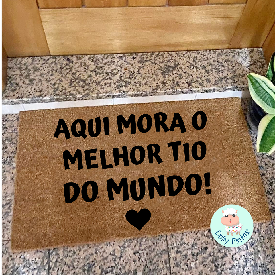 Tapete Entrada AQUI MORA O MELHOR TIO DO MUNDO Personalizado 1