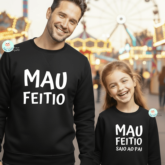 T-shirt e Sweat MAU FEITIO Personalizada (Criança e Adulto)