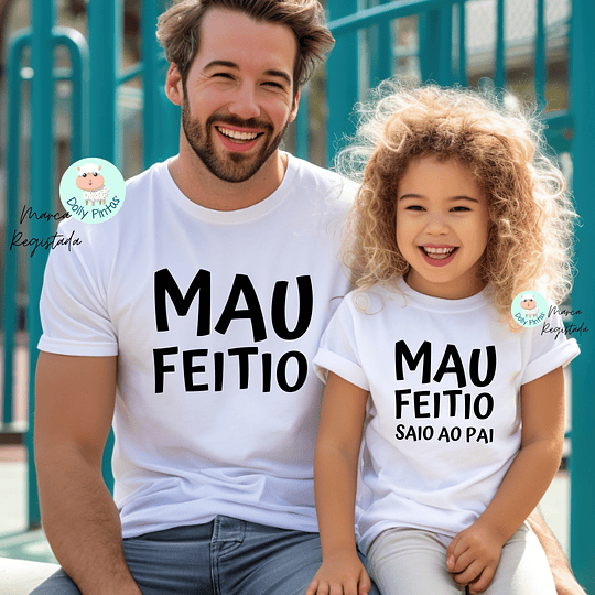T-shirt e Sweat MAU FEITIO Personalizada (Criança e Adulto)