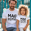 T-shirt e Sweat MAU FEITIO Personalizada (Criança e Adulto)