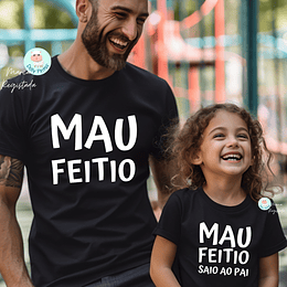 T-shirt e Sweat MAU FEITIO Personalizada (Criança e Adulto)