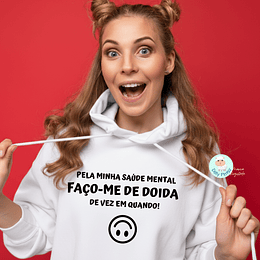 T-shirt e Sweat FAÇO-ME DE DOIDA/O  Personalizada (Adulto)