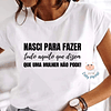 T-shirt e Sweat NASCI PARA FAZER TUDO AQUILO QUE UMA MULHER NÃO PODE Personalizada (Adulto)