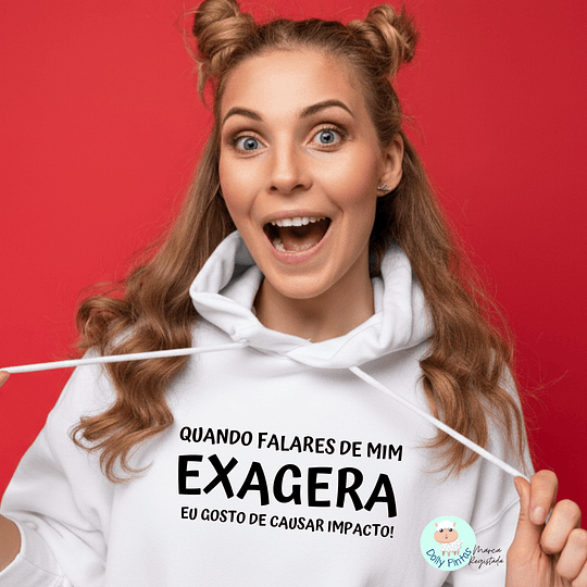 T-shirt e Sweat EXAGERA Personalizada (Adulto)
