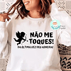 T-shirt e Sweat NÃO ME TOQUES Personalizada (Adulto)
