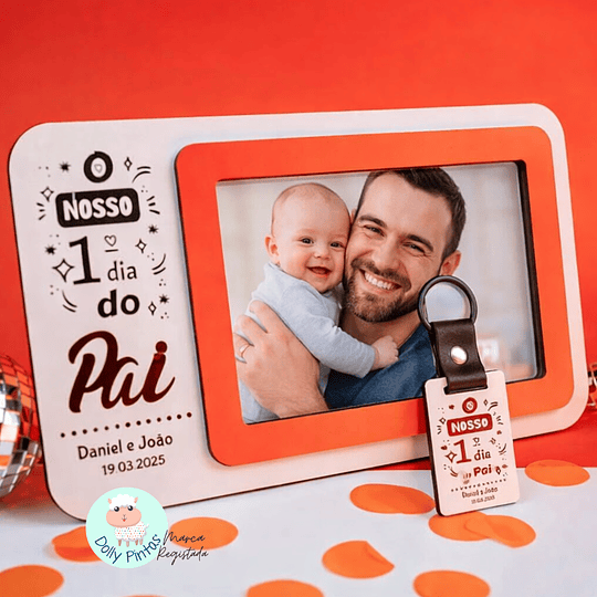 Moldura e Porta-chaves NOSSO PRIMEIRO DIA DO PAI (várias opções)