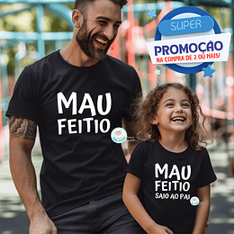 T-shirt e Sweat MAU FEITIO Personalizada (Criança e Adulto)