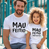 T-shirt MAU FEITIO personalizada (Criança e Adulto)