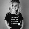 T-shirt PERFEITA/O Personalizada (Criança e Adulto)
