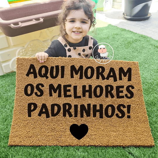 Tapete Entrada AQUI MORAM OS MELHORES PADRINHOS Personalizado