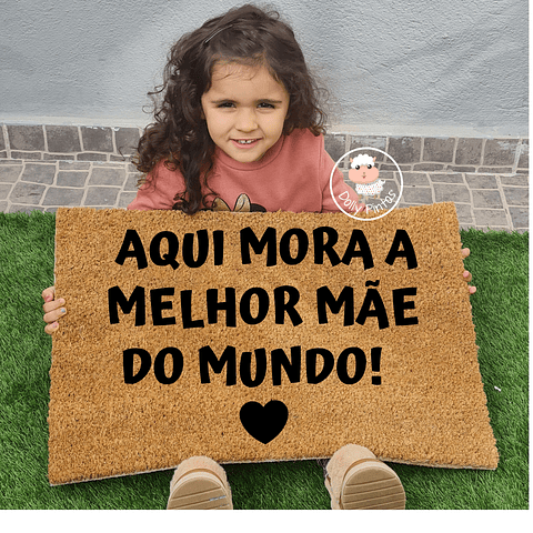 Tapete Entrada "Aqui Mora a Melhor Mãe do Mundo" Personalizado