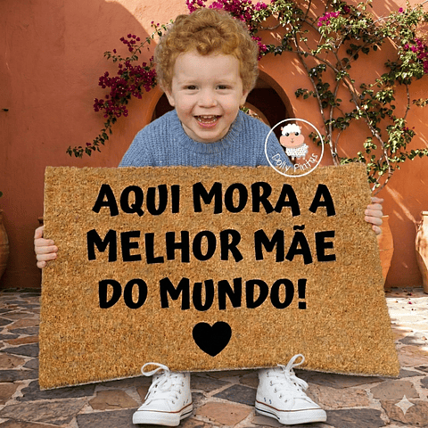Tapete Entrada "Aqui Mora a Melhor Mãe do Mundo" Personalizado