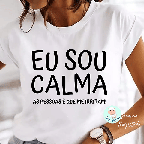 T-shirt "Eu Sou Calma" Personalizada (adulto)