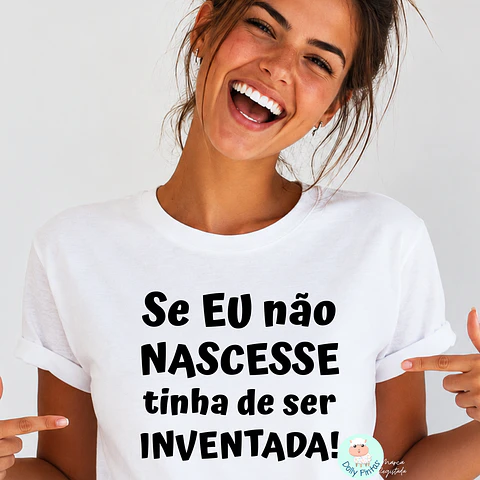 T-shirt "Tinha de ser Inventada(o)" Personalizada (criança e adulto)