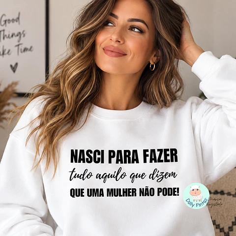 Sweat "Nasci para fazer" Personalizada (adulto)