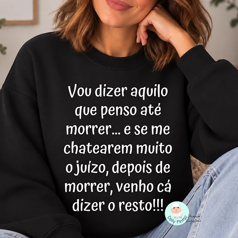 Sweat "Vou dizer aquilo que penso..." Personalizada (adulto)