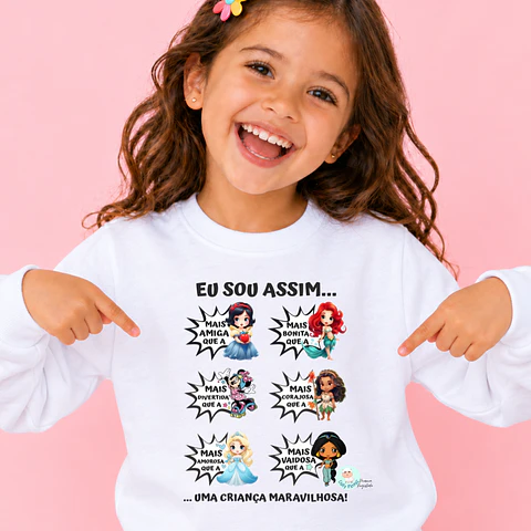 Sweat "Eu sou assim - Princesas" Personalizada (criança)
