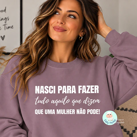 Sweat "Nasci para fazer" Personalizada (adulto)