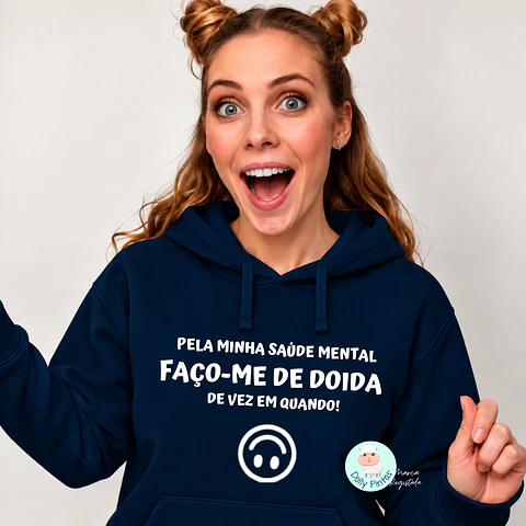 Sweat "Faço-me de Doida(o)" Personalizada (adulto)