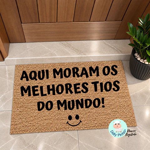 Tapete Entrada "Aqui Moram os Melhores Tios do Mundo!" Personalizado