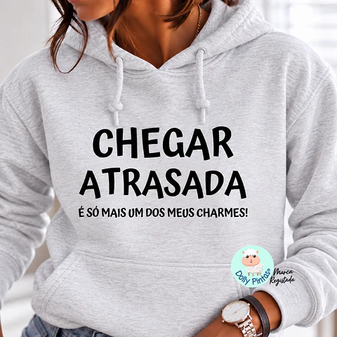 Sweat "Chegar Atrasada(o)" Personalizada (adulto)