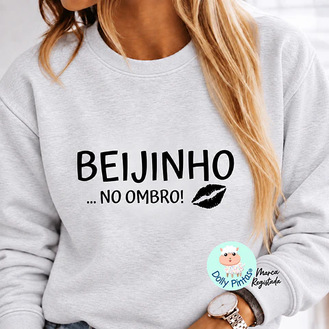 Sweat "Beijinho no Ombro" Personalizada (adulto)