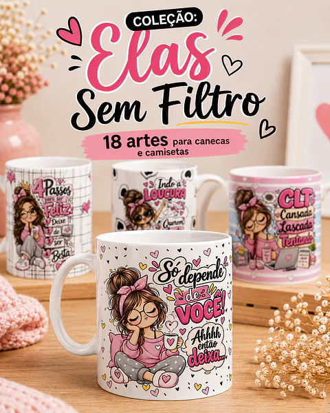 Elas sem Filtro - Sublimação