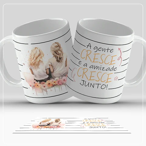 Canecas Amigas - Sublimação