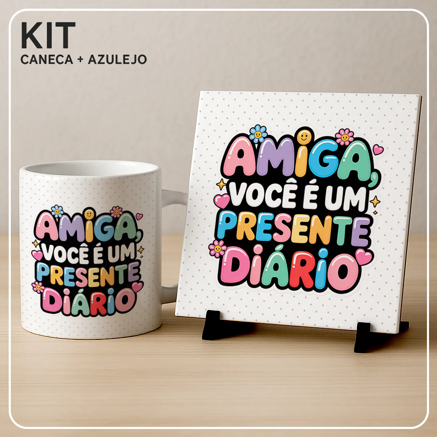 Amiga de Verdade (Caneca e Azulejo) - Sublimação 4