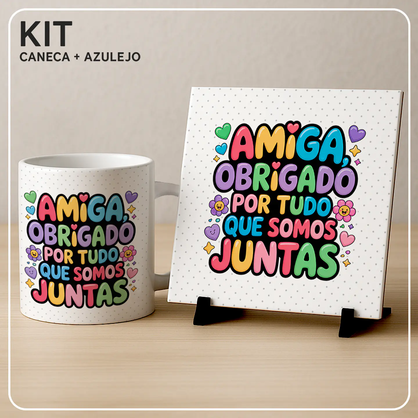 Amiga de Verdade (Caneca e Azulejo) - Sublimação 6
