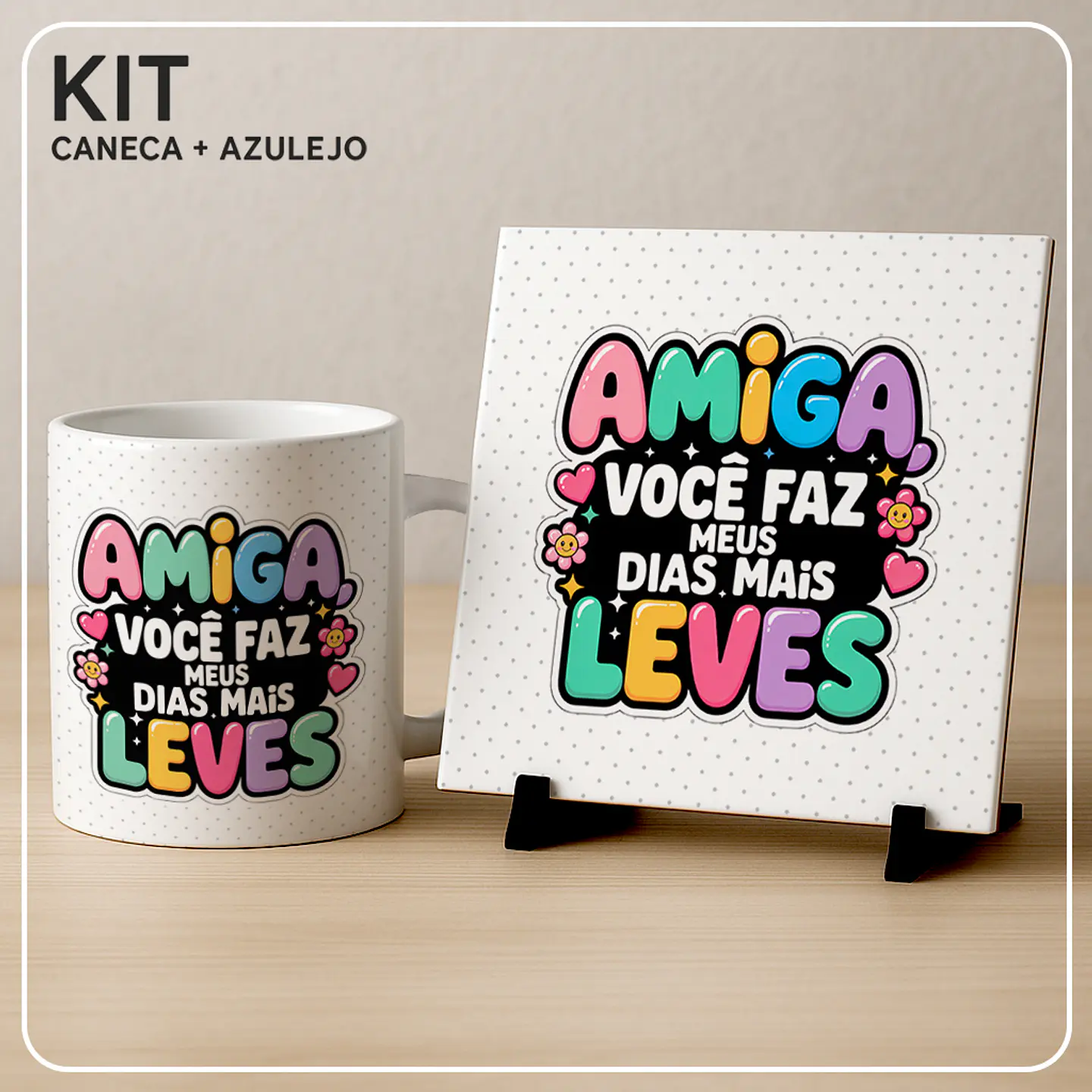 Amiga de Verdade (Caneca e Azulejo) - Sublimação 7