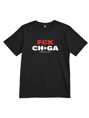 Tshirt FCK CH*GA