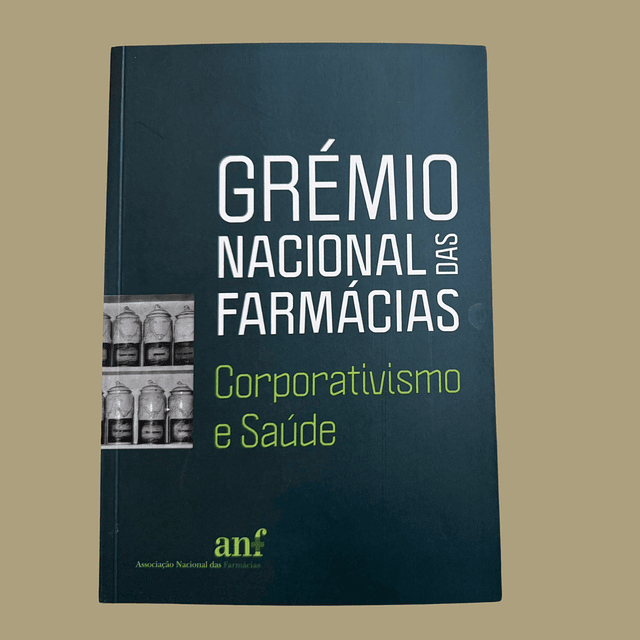 Livro "Grémio Nacional das Farmácias: Corporativismo e Saúde" - Digital