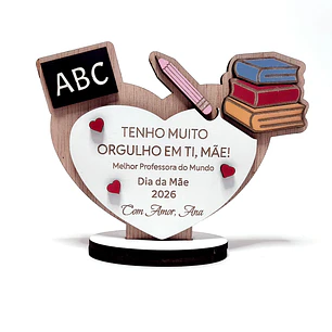 Lembrança Personalizada Para o Dia da Mãe Professora - Presente para o Dia da Mãe Professora em MDF   
