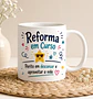 Caneca Personalizada de Reforma com Nome– Reforma em Curso - Thumbnail 1