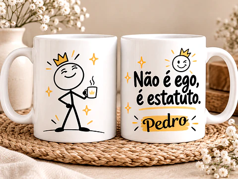 Caneca Personalizada “Não é Ego, é Estatuto” – Caneca com Nome e Humor