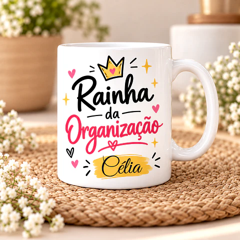 Caneca Personalizada Rainha da Organização | Empregada de Limpeza | Presente Original com Nome