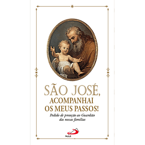 São José,acompanhai meus passos.Pedido de proteção ao guardião das nossas famílias