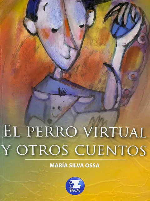 El perro virtual y otros cuentos editorial zigzag