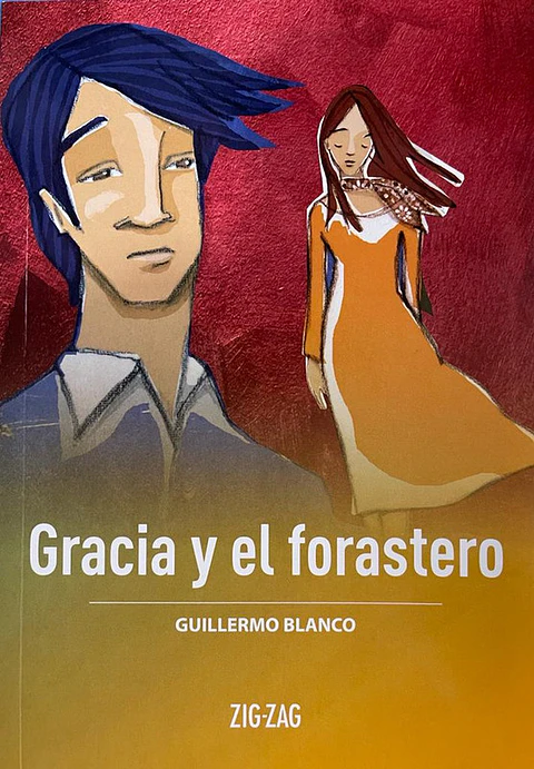 Gracia y el forastero editorial zigzag