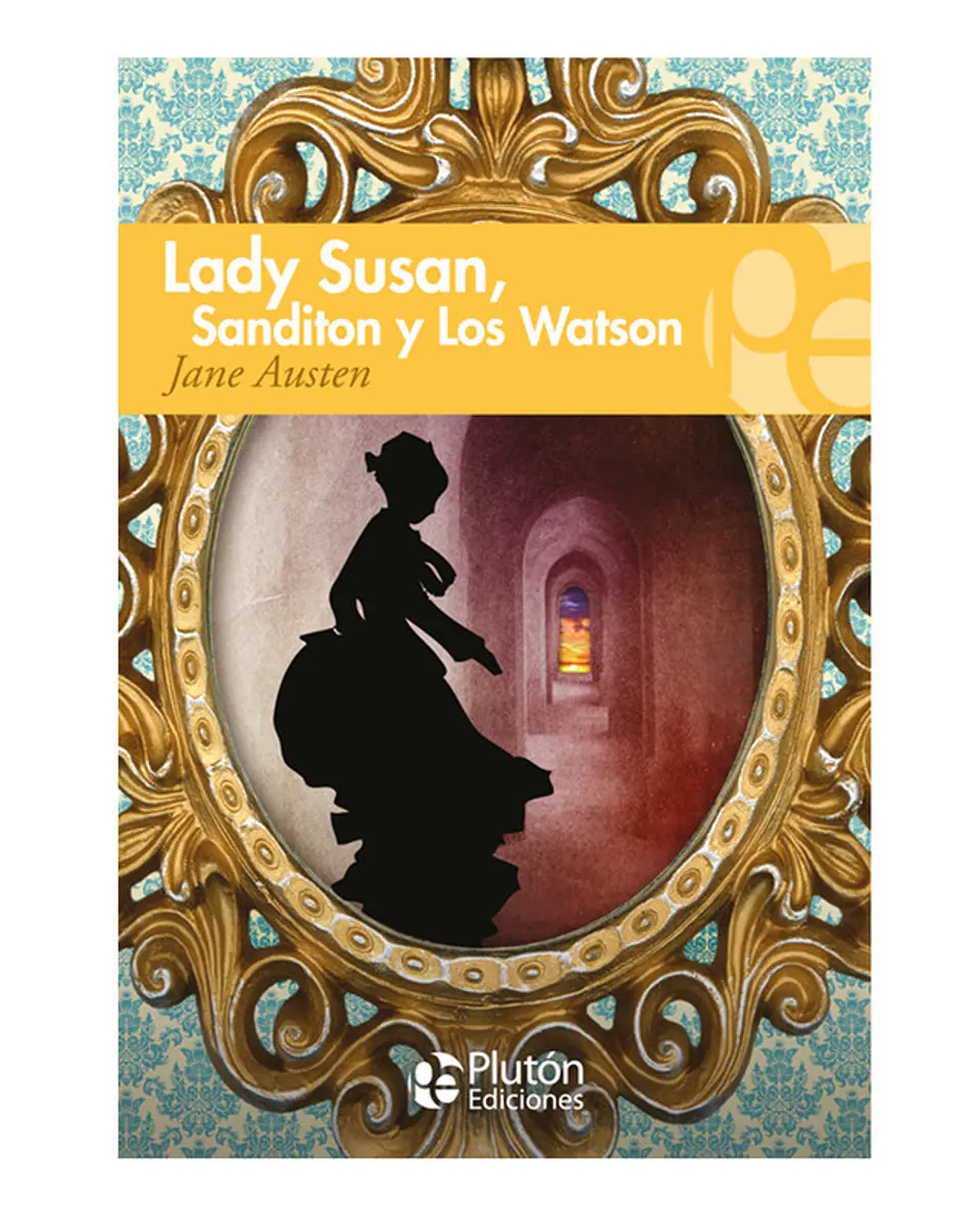 lady susan, sanditon y los watson 1