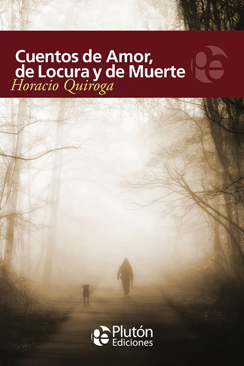 cuentos de amor de locura y muerte