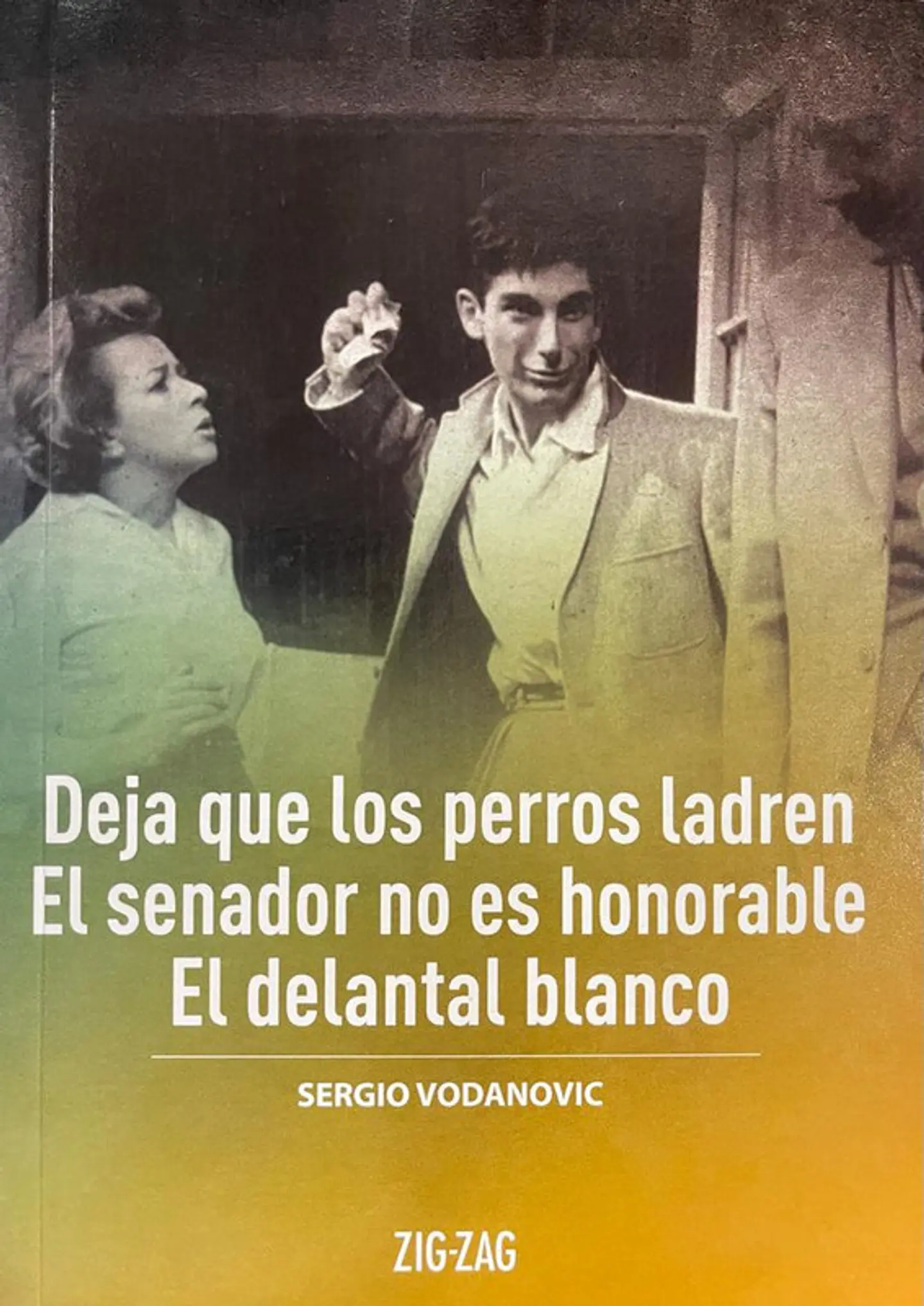Deja que los perros ladren y otros relatos zigzag 1