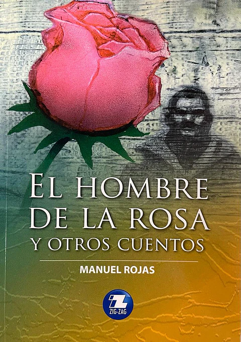El hombre de la rosa y otros cuentos zigzag
