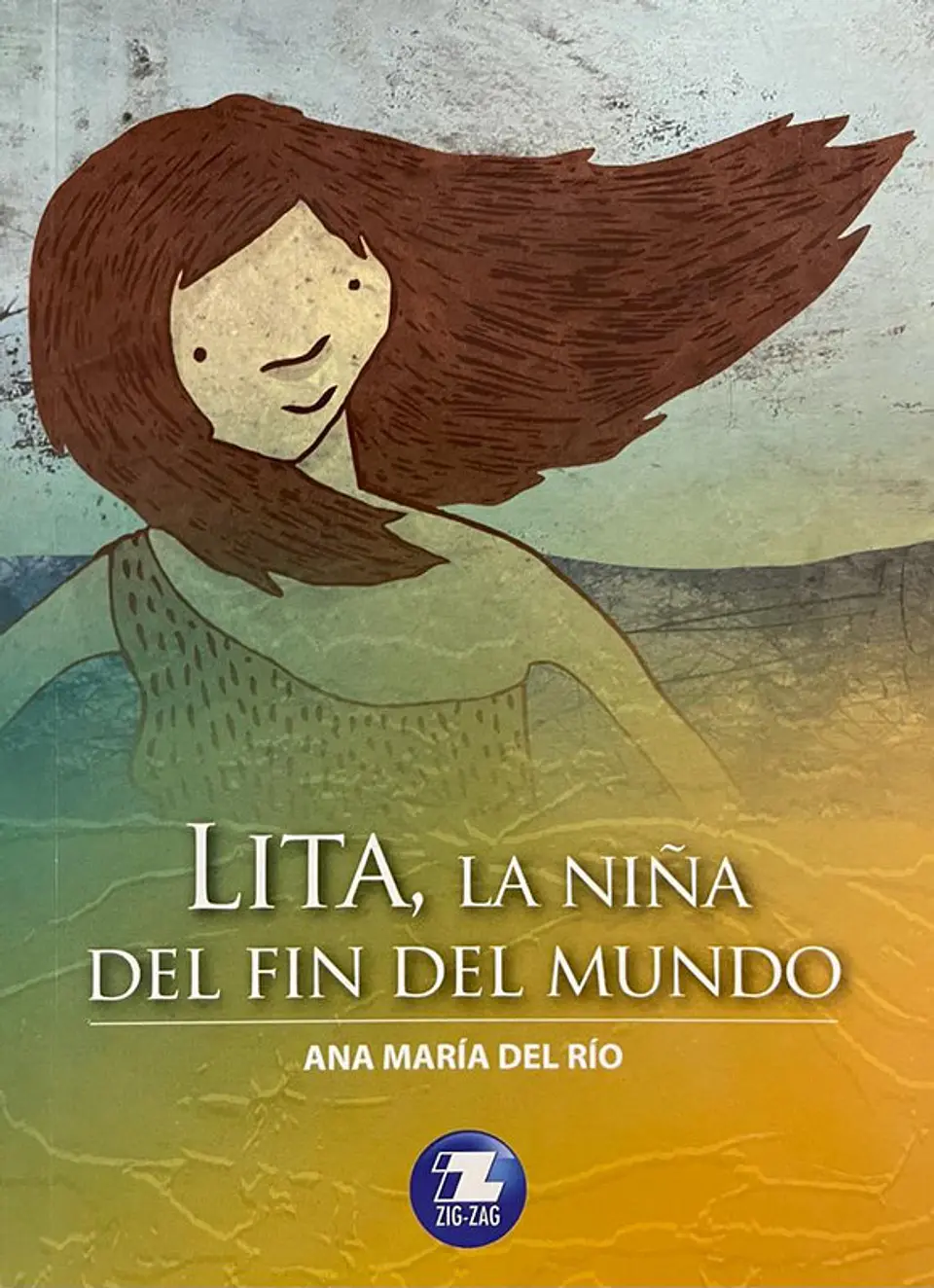 Lita, la ni–a del fin del mundo editorial zigzag 1