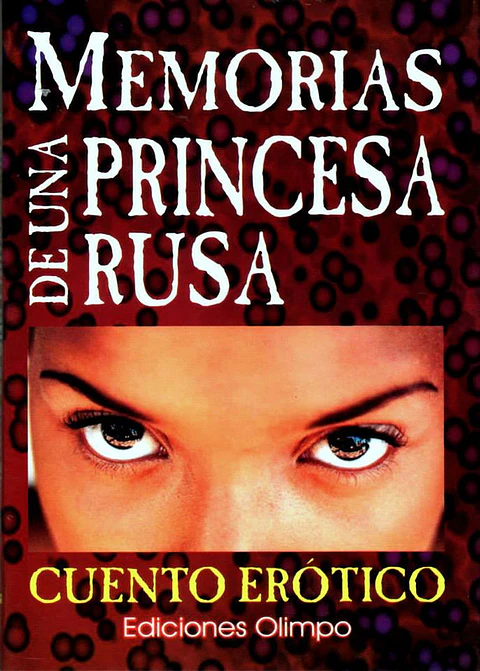 memorias de una princesa rusa ediciones olimpo