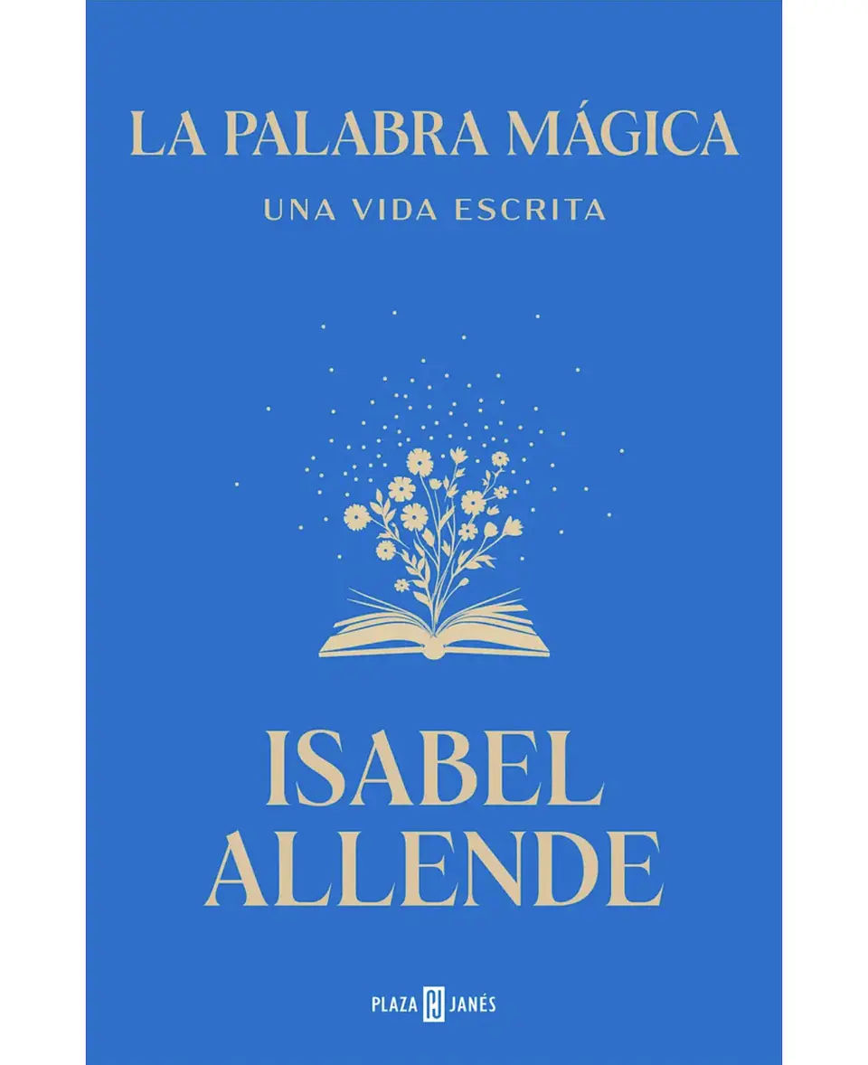 La Palabra mágica: una vida escrita - Isabel allende  1